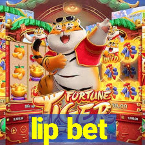 lip bet